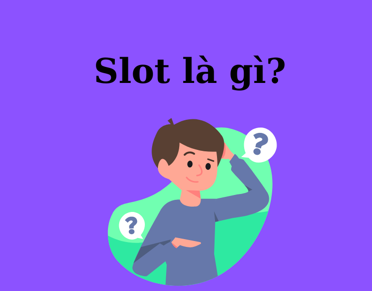 slot là gì