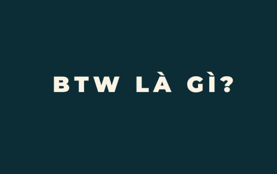 btw là gì