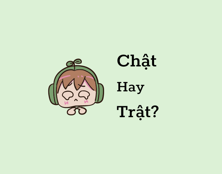 chật hay trật