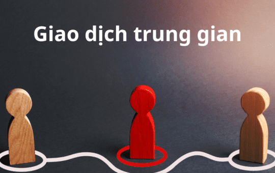 giao dịch trung gian là gì