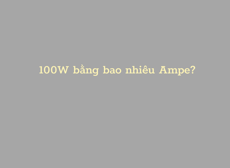 1a bằng bao nhiêu w