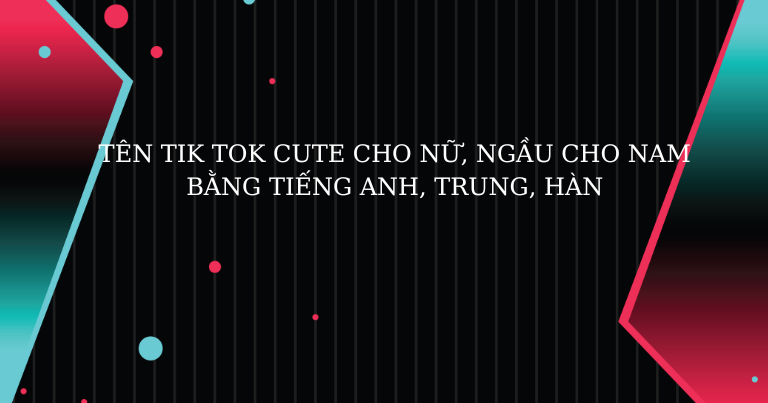 tên tik tok hay
